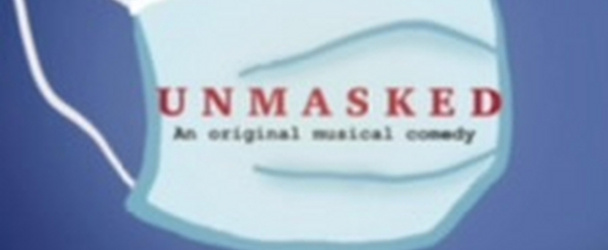 UNMASKED - AN ORIGINAL MUSICAL COMEDY To Have Alaskan Developmental Production