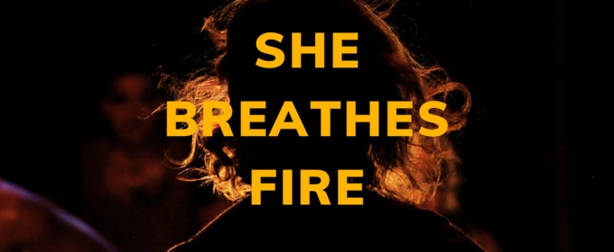 Experimental Opera SHE BREATHES FIRE to Have Workshop at HERE Arts Center