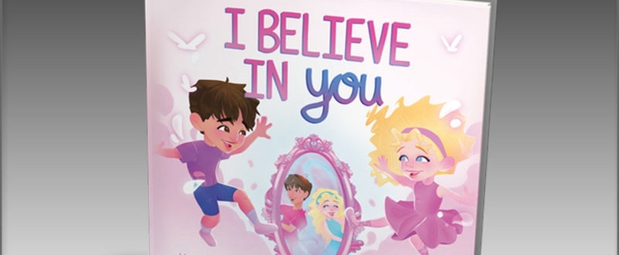 New Children's Book 'I Believe In You' By Sandy Forseille Promotes Self-Love and Inner Healing