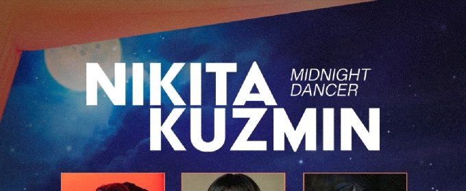 Full Cast Set For Nikita Kuzmin's UK and Ireland Tour of MIDNIGHT DANCER