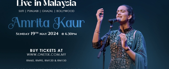 AMRITA KAUR - LIVE IN MALAYSIA Comes to PJPAC in May
