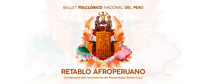 RETABLO AFROPERUANO: CENTENARIO DEL NACIMIENTO DE NICOMEDES SANTA CRUZ Comes to Gran Teatro Nacional