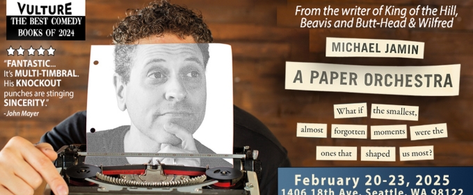 Michael Jamin To Premiere One Man Show A PAPER ORCHESTRA At Seattle Open Arts Place