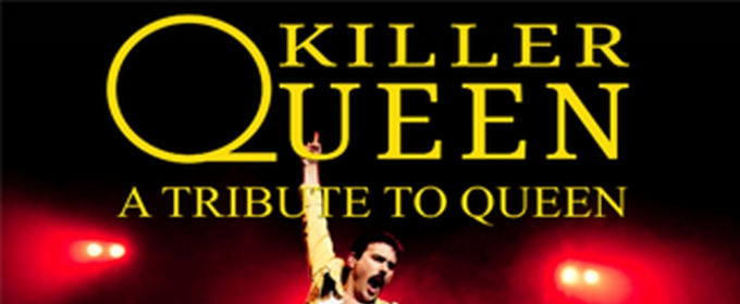 KILLER QUEEN Comes to Kentucky Performning Arts This Month