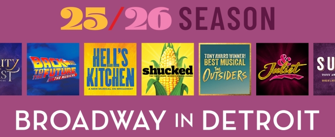 HELL'S KITCHEN, SUFFS And More Announced for Broadway In Detroit 2025-26 Season