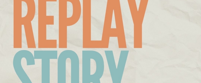 Replay Story Fest Set For Next Month