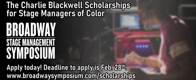 Applications Open for 2026 Charlie Blackwell Scholarships for Stage Managers of Color
