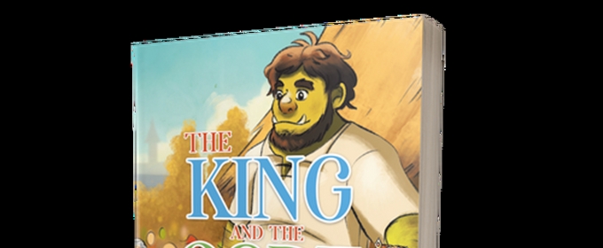 William J. Birrell Releases Children's Book THE KING AND THE OGRE