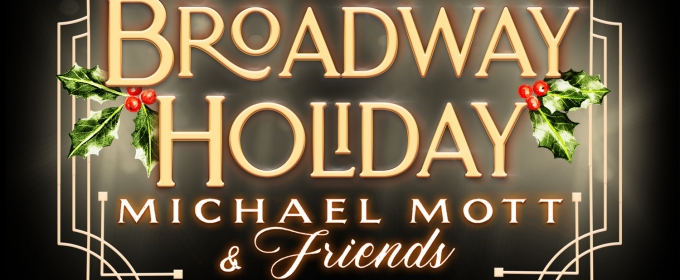 WICKED Star Sarah Anne Fernandez & Singer Henry Platt Join BROADWAY HOLIDAY