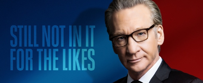 REAL TIME WITH BILL MAHER Renewed Through 2028; Season 24 Premiering This Month