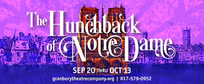 THE HUNCHBACK OF NOTRE DAME Comes to Granbury Theatre Company