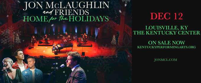 Kentucky Performing Arts To Present JON MCLAUGHLIN & FRIENDS: HOME FOR THE HOLIDAYS