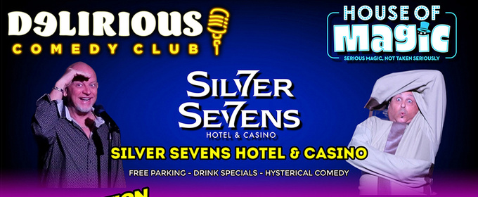 Delirious Comedy Club & House Of Magic Level Up at Silver Sevens Hotel & Casino