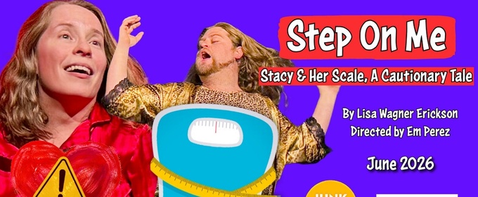 STEP ON ME: STACY & HER SCALE To Premiere At Denver Fringe Festival And Junkyard Social Club