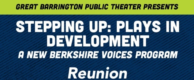 REUNION Comes to GB Public Theater as Part of Stepping Up: Plays in Development