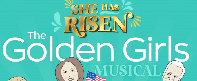 OFC Creations Theatre to Present SHE HAS RISEN: THE GOLDEN GIRLS MUSICAL