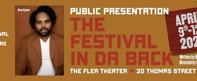 THE FESTIVAL IN DA BACK Comes to The Flea Theater