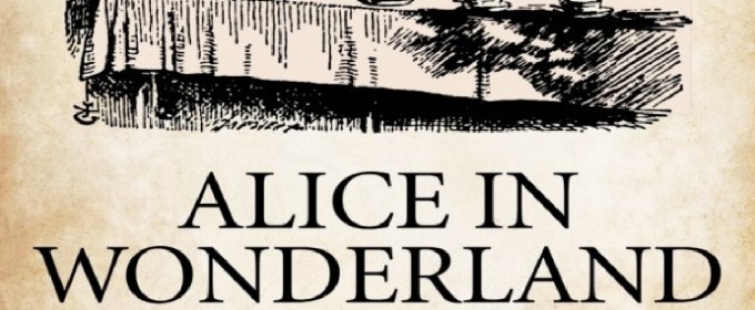 ALICE IN WONDERLAND Comes to DPAC