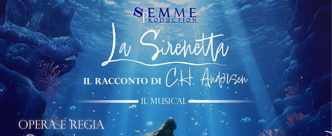 Previews: LA SIRENETTA DI ANDERSEN IL MUSICAL al TEATRO GLORIA A MONTICHIARI