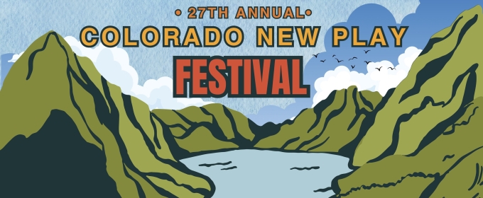 THE COLORADO NEW PLAY FESTIVAL Unveils 2025 Lineup