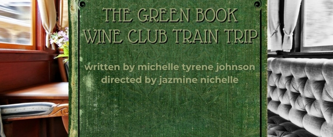 THE GREEN BOOK WINE CLUB TRAIN TRIP Comes to the Loft Ensemble