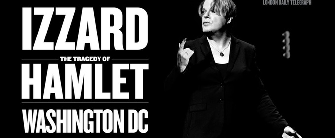 Shakespeare Theatre Company Adds New Dates for Eddie Izzard’s HAMLET