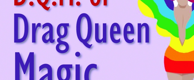 Ian August's D.Q.M. OR DRAG QUEEN MUSICAL Will Premiere at 7th Annual Durango PlayFest