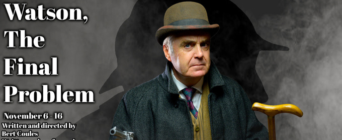 Centenary Stage Company’s WATSON: THE FINAL PROBLEM Enters Final Weekend