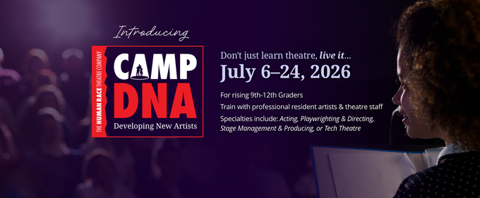 The Human Race Theatre Company to Present Camp DNA (Developing New Artists)