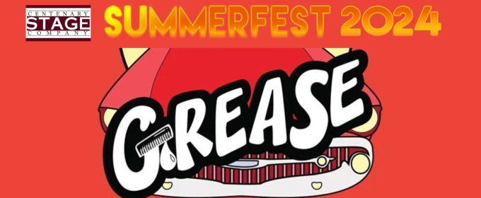 Centenary Stage Company Kicks Off Summer Fest 2024 With GREASE