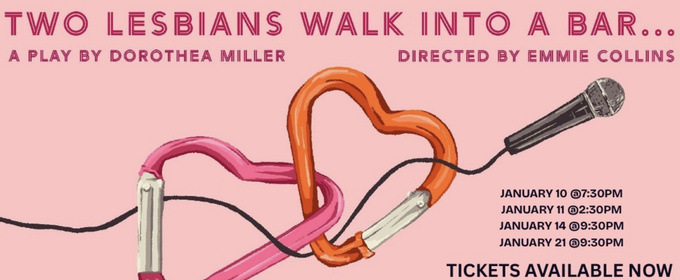 TWO LESBIANS WALK INTO A BAR... is Coming to Caveat