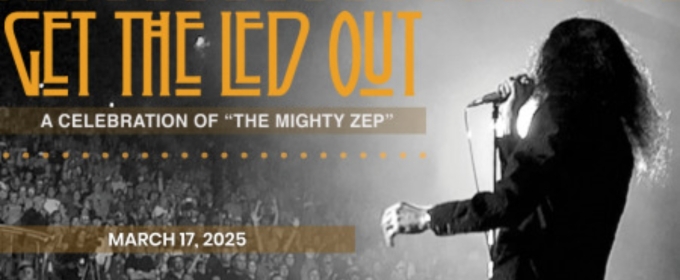 Led Zeppelin Tribute GET THE LED OUT to be Presented at BBMann in March 2025