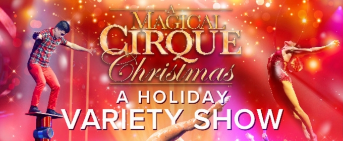 Coral Springs Center For The Arts To Present A MAGICAL CIRQUE CHRISTMAS