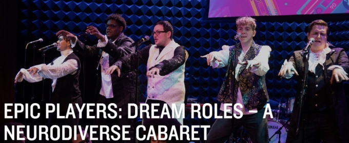 EPIC Players Theatre to Present DREAM ROLES CABARET at Joe's Pub