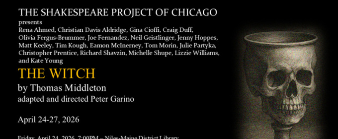 Shakespeare Project Of Chicago To Present Free Performances Of Middleton's THE WITCH