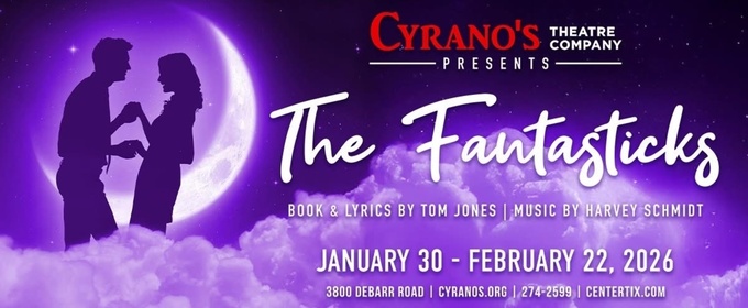 Feature: THE FANTASTICKS Comes to Cyrano’s Theatre Company Anchorage, Alaska