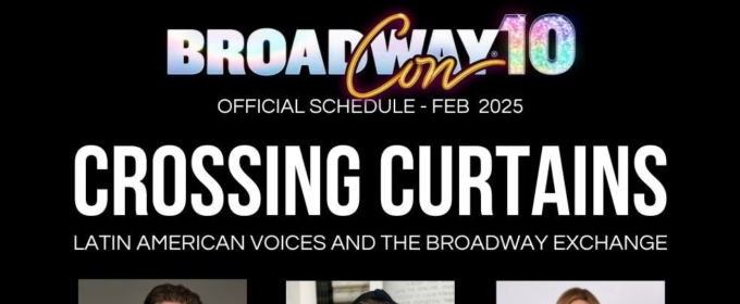  Broadway CON 10 : “Crossing Curtains, Latin Voices, and the Broadway Exchange”