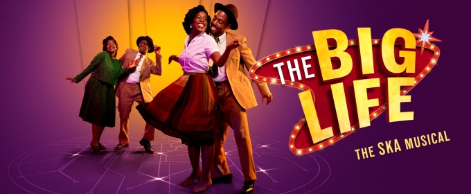 Review: THE BIG LIFE - THE SKA MUSICAL, Stratford East