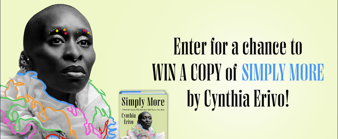 Contest: Win a Copy of Cynthia Erivo’s book, ‘Simply More’