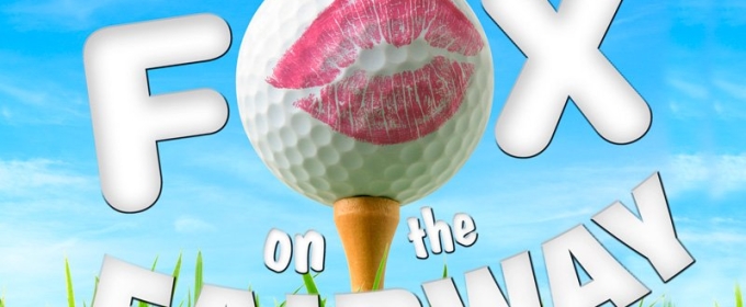 Riverside Theatre to Present Ken Ludwig's THE FOX ON THE FAIRWAY Beginning This Month