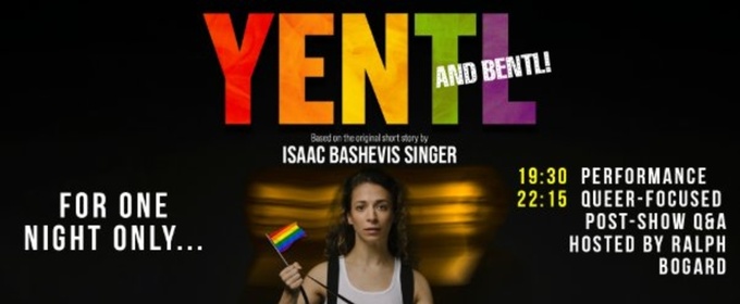 YENTL AND BENTL Will Come to the Marylebone Theatre in April