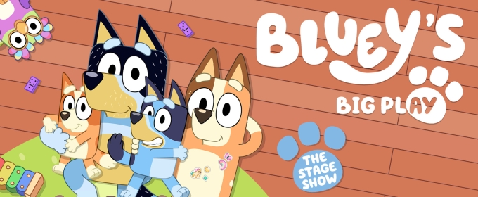 Tickets on Sale For UK Tour of BLUEY'S BIG PLAY