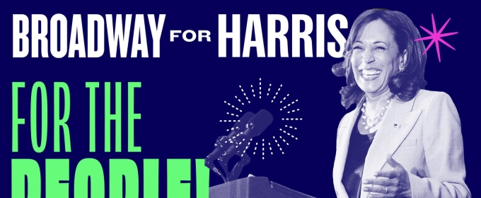 BROADWAY FOR HARRIS Announces New Phone Banks & Pennsylvania Canvassing Trips