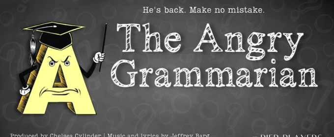 THE ANGRY GRAMMARIAN Returns to Pier Players Theatre Company