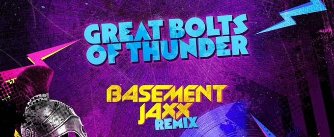 London HERCULES Song Great Bolts of Thunder to Get Basement Jaxx Remix