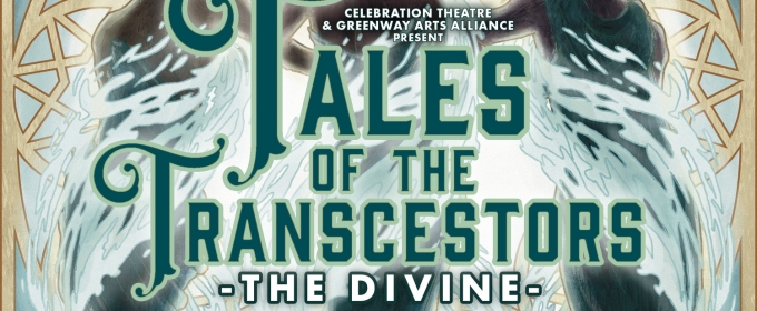 TALES OF THE TRANSCESTORS: THE DIVINE to be Presented at Celebration Theatre