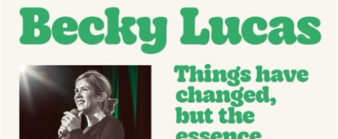 Becky Lucas Comes to the Melbourne Comedy Festival