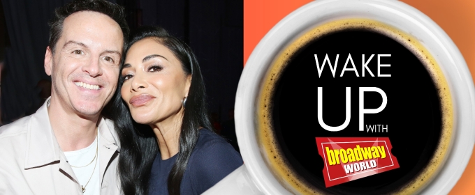 Wake Up With BroadwayWorld May 20, 2025