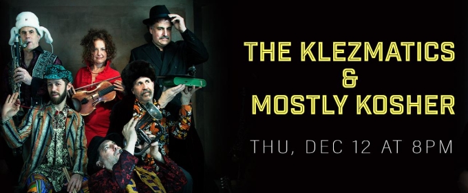 Mostly Kosher & The Klezmatics Come To Carpenter Center In December