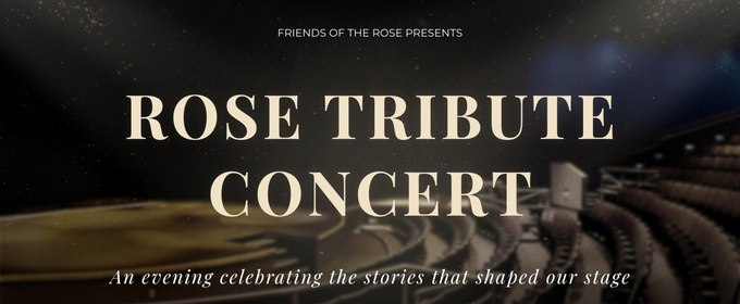 Rose Center Theater To Present One Night ROSE TRIBUTE CONCERT